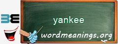 WordMeaning blackboard for yankee